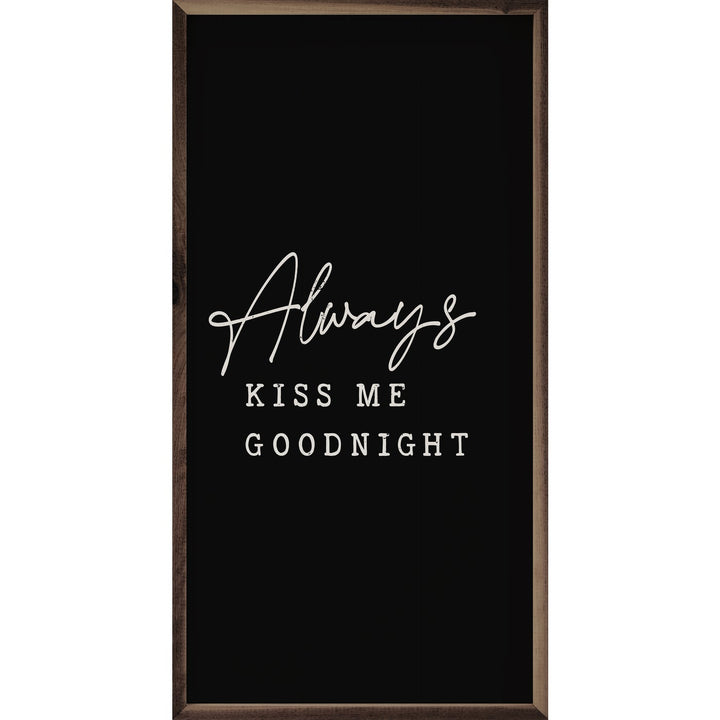 Always Kiss Me Goodnight Simple Black