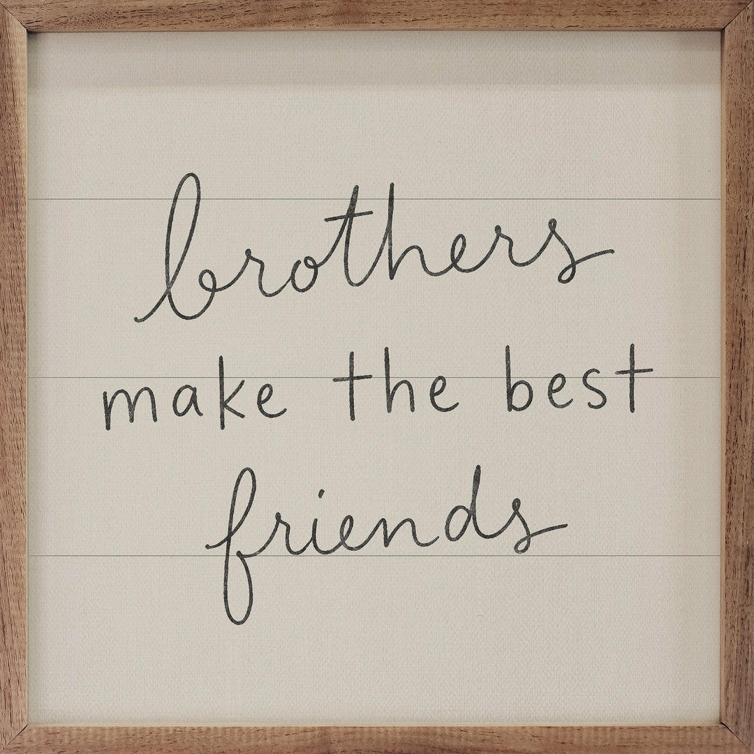 Brothers Make The Best Friends