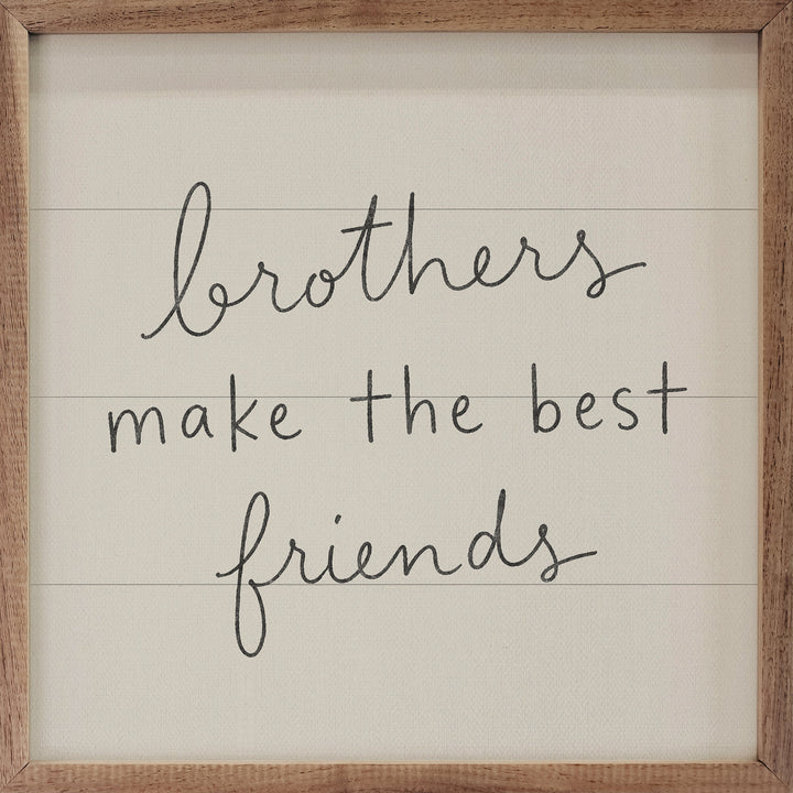 Brothers Make The Best Friends