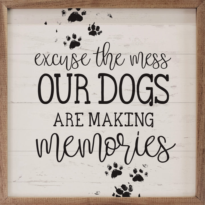 Our Dogs Are Making Memories Paws Whitewash