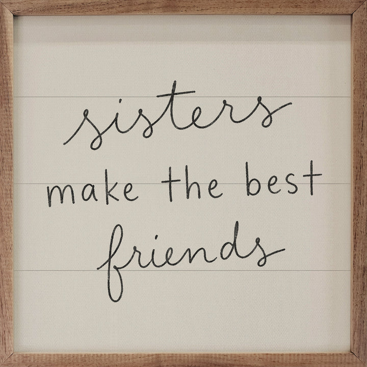 Sisters Make The Best Friends