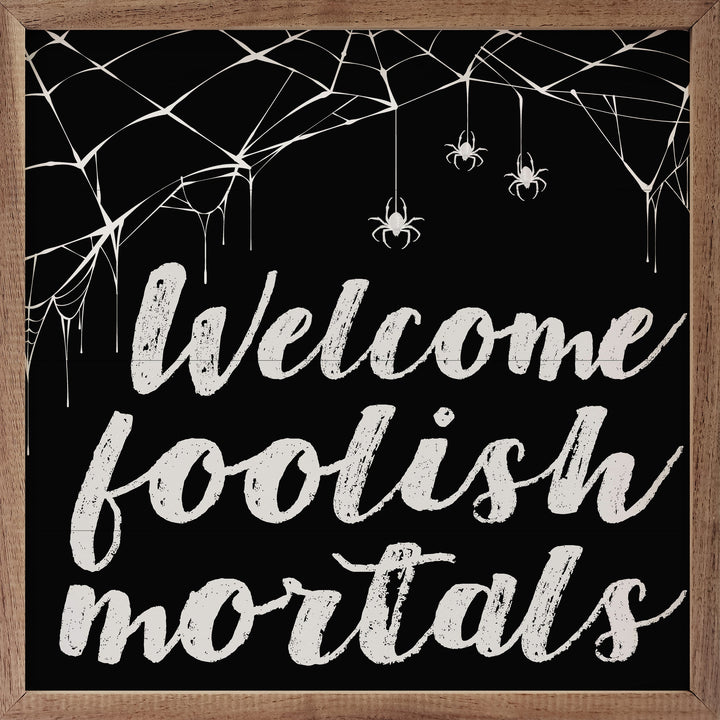 Welcome Foolish Mortals Web Black