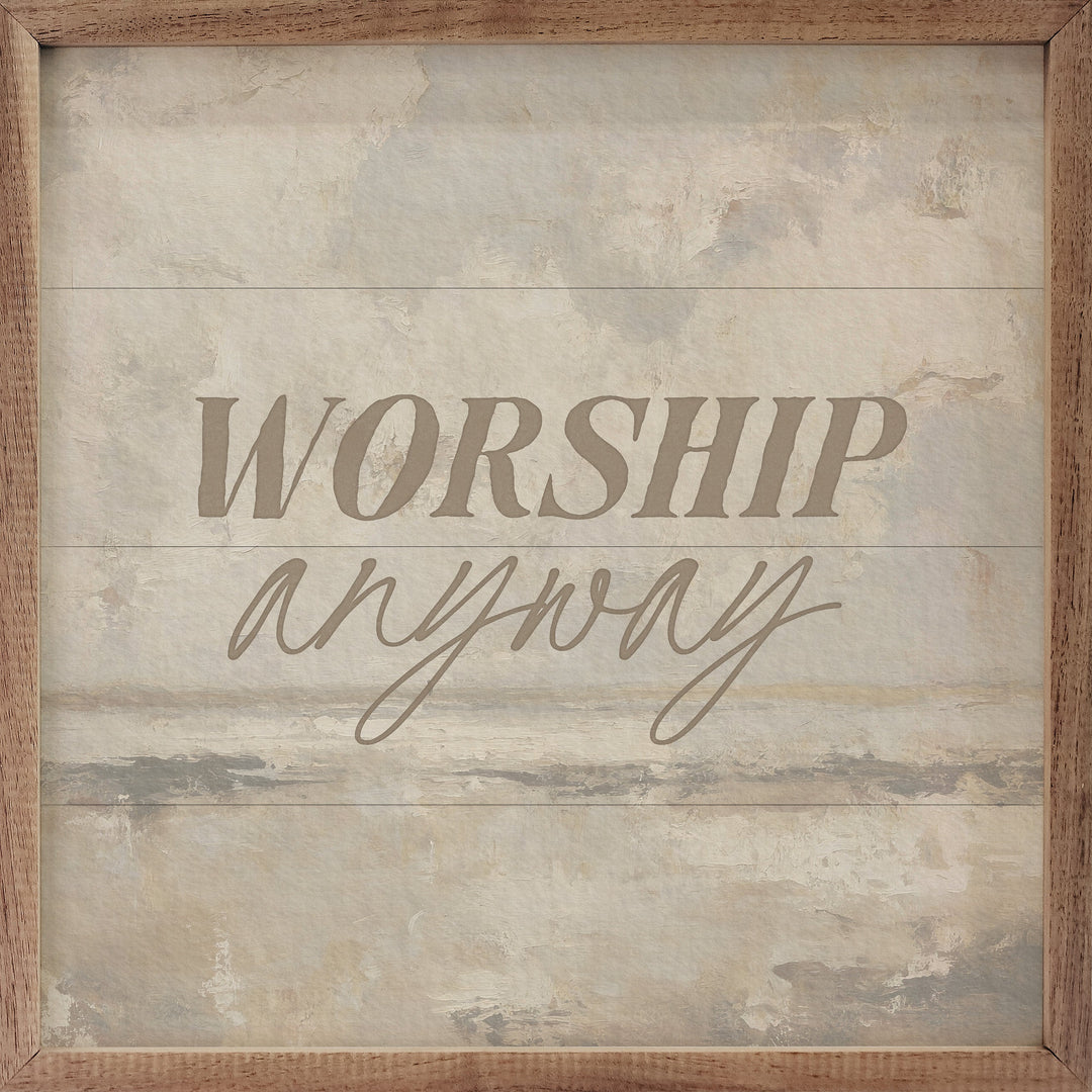 Worship Anyway