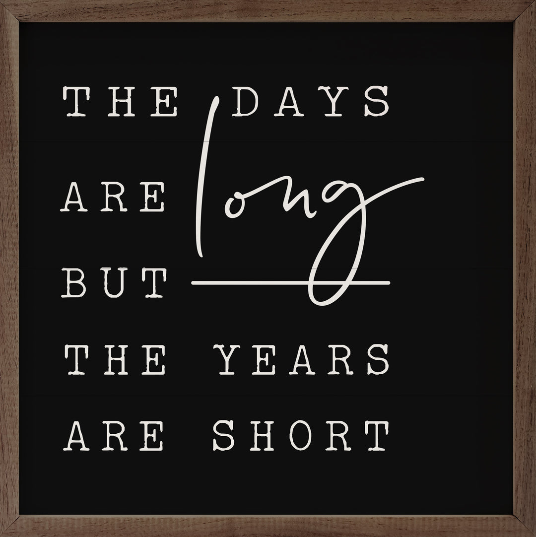 The Days Are Long Black