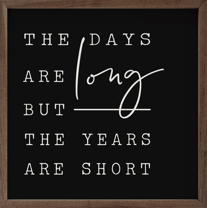 The Days Are Long Black
