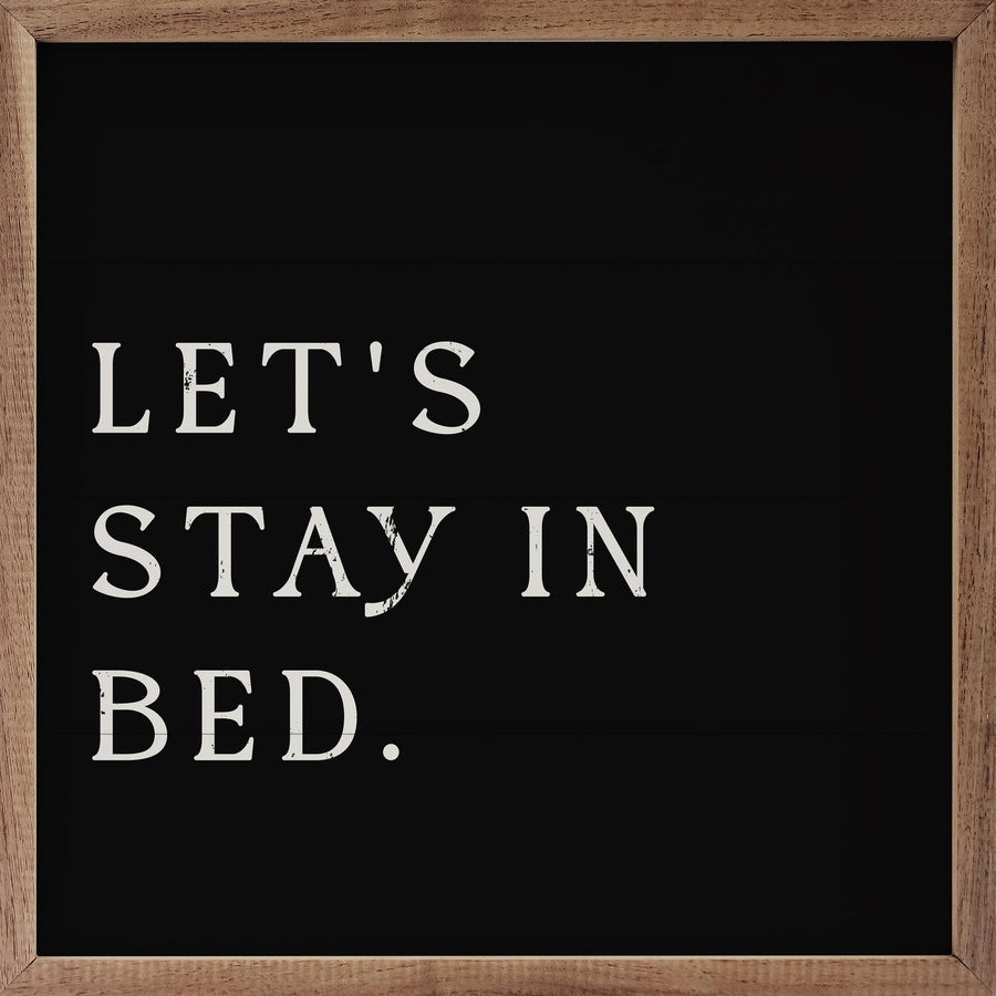 Lets Stay In Bed Black