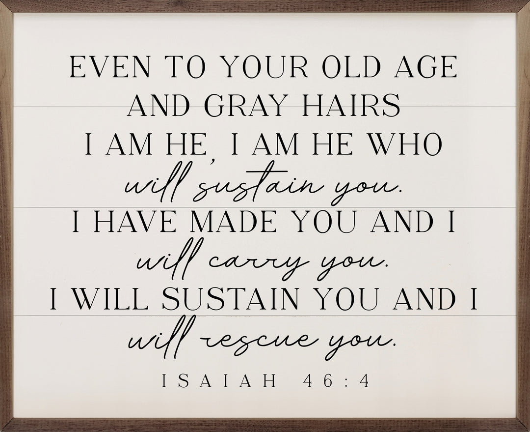 Even To Your Old Age Isaiah 46 4 White