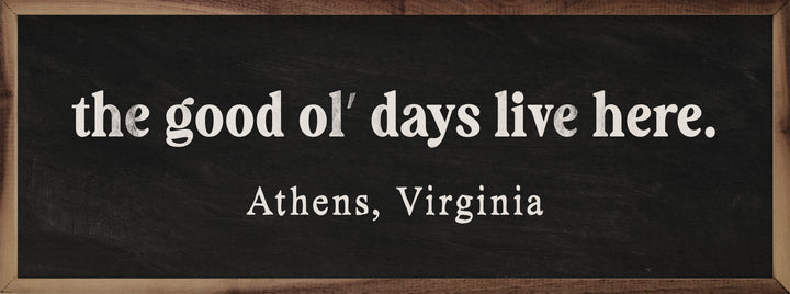 The Good Ol Days Live Here Personalized