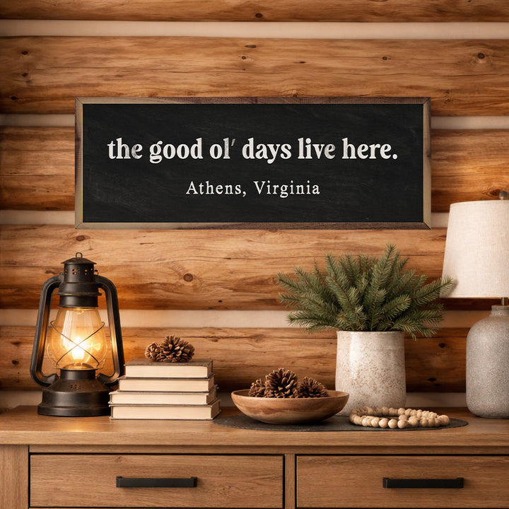 The Good Ol Days Live Here Personalized
