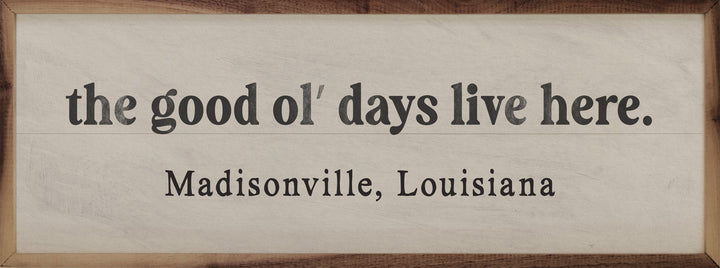 The Good Ol Days Live Here Personalized