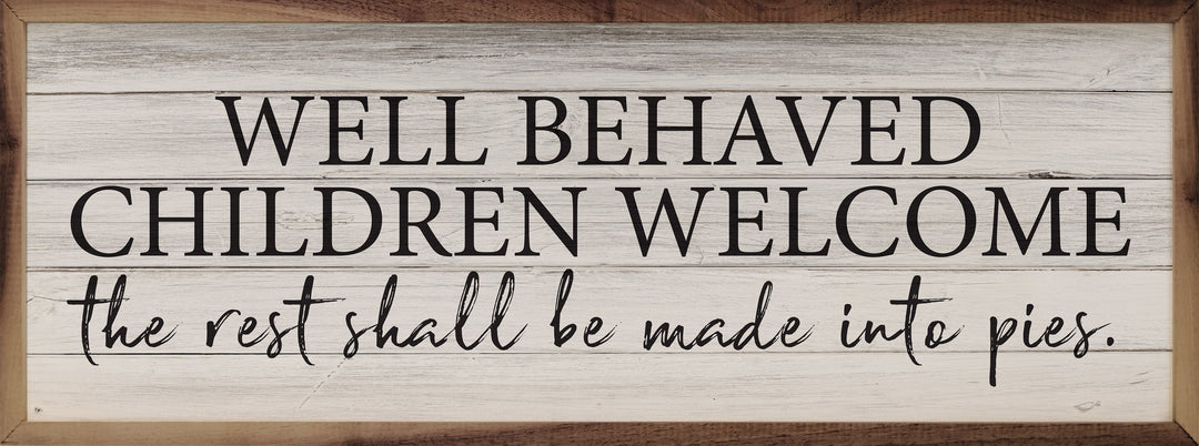 Well Behaved Children Welcome Whitewash