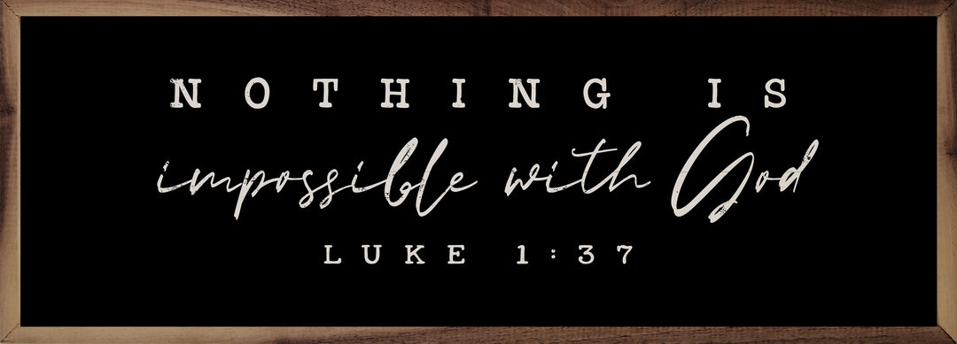 Nothing Is Impossible With God Luke 1 37 Black