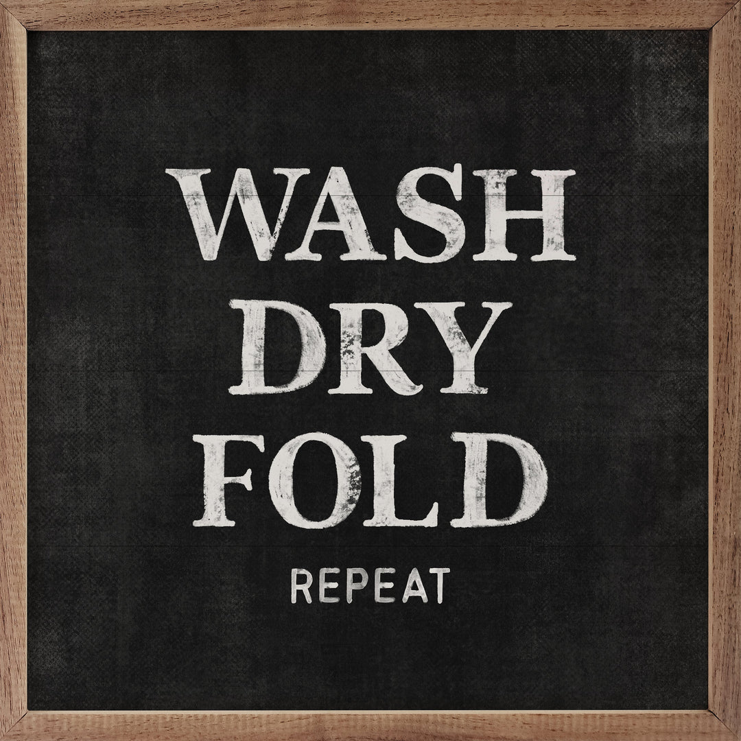 Wash Dry Fold Repeat
