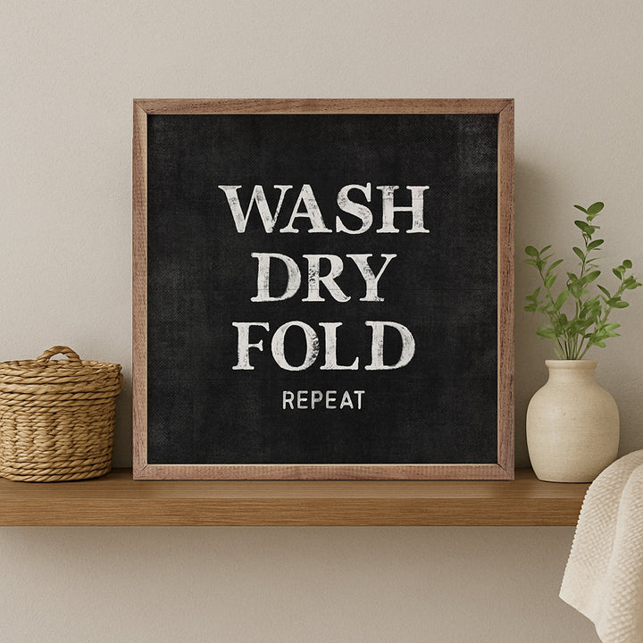 Wash Dry Fold Repeat